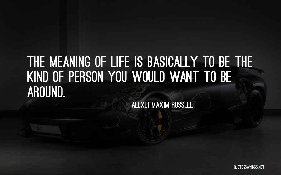 Alexei Maxim Russell Quotes 1564032