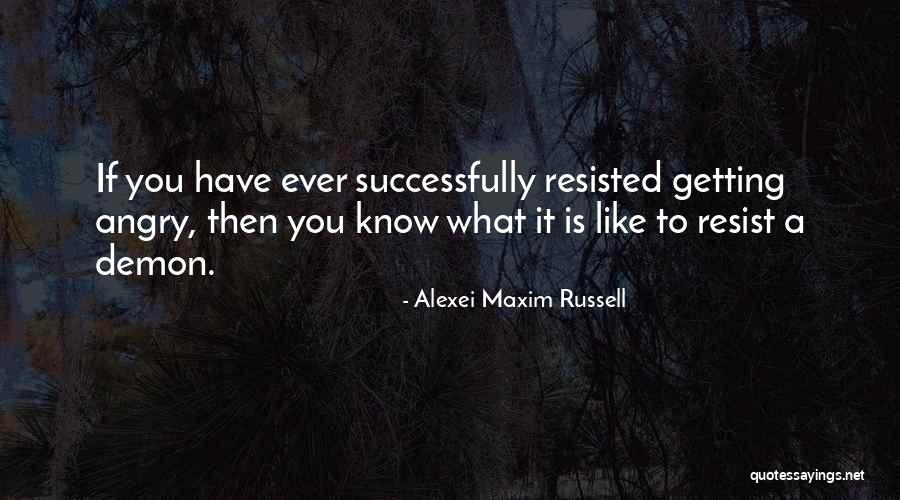 Alexei Maxim Russell Quotes 2114932