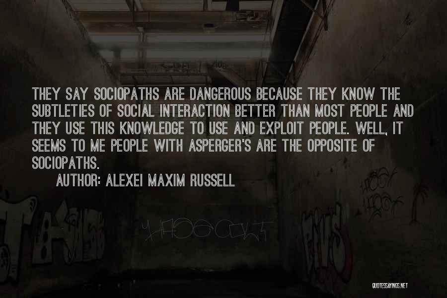 Alexei Maxim Russell Quotes 2128102