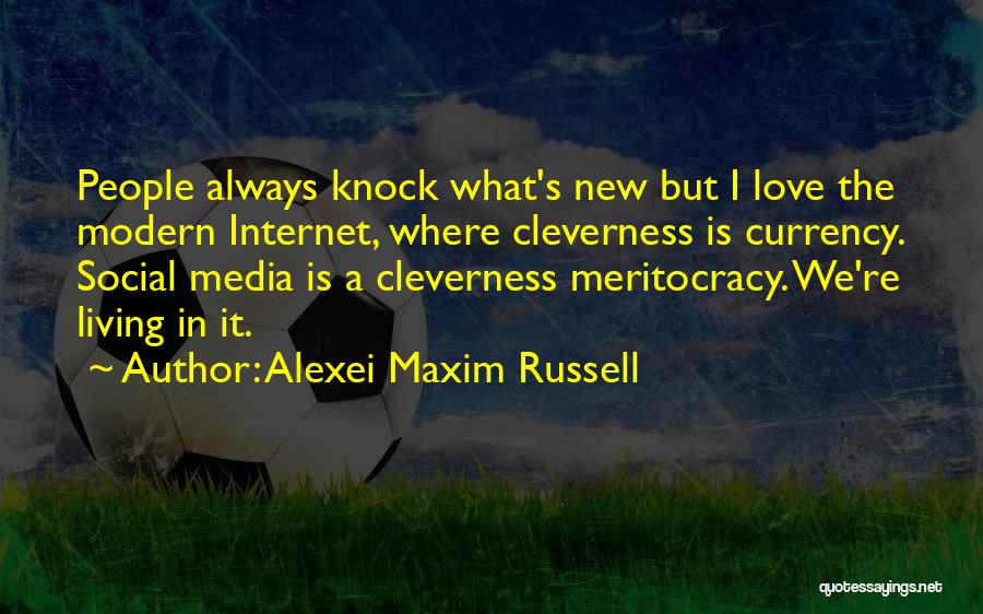 Alexei Maxim Russell Quotes 934059