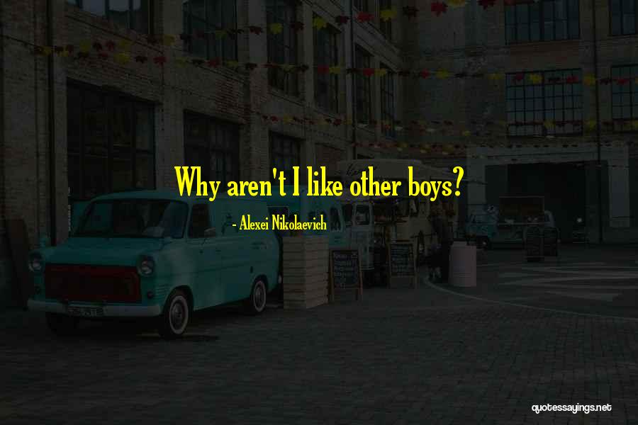 Alexei Nikolaevich Quotes 510838 Alexei Nikolaevich Quotes 510838
