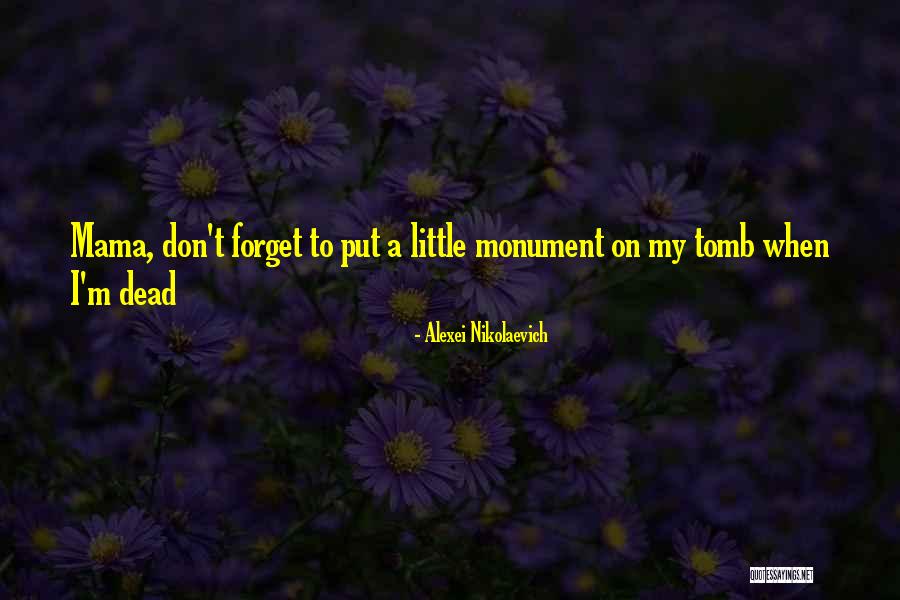 Alexei Nikolaevich Quotes By Alexei Nikolaevich Alexei Nikolaevich Quotes By Alexei Nikolaevich