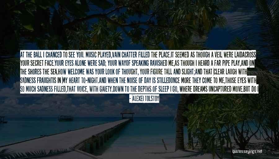 Alexei Tolstoy Quotes 1802068