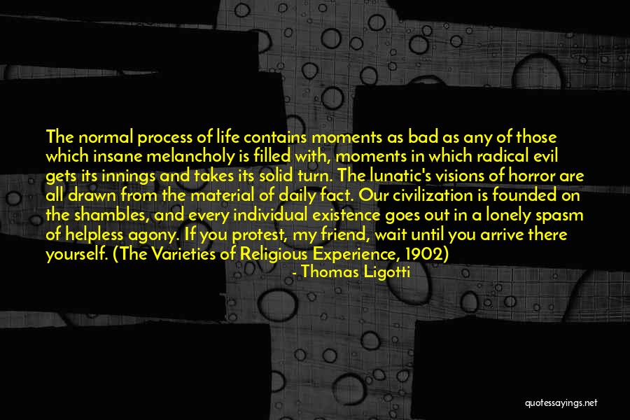 Alexes Marie Quotes By Thomas Ligotti Alexes Marie Quotes By Thomas Ligotti