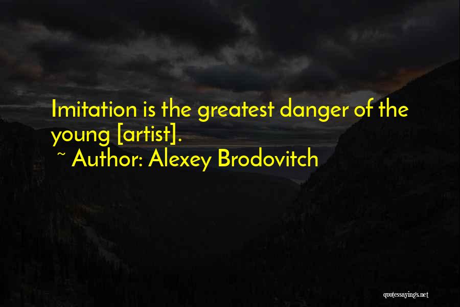 Alexey Brodovitch Quotes 570968