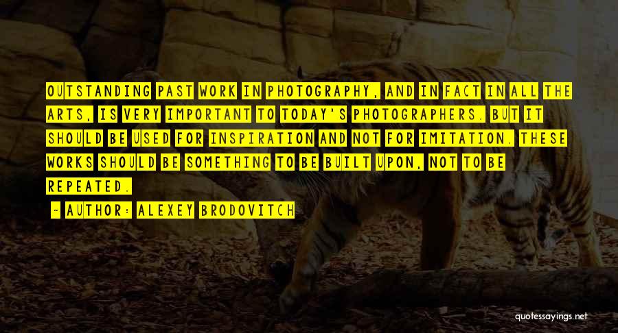 Alexey Brodovitch Quotes 725700