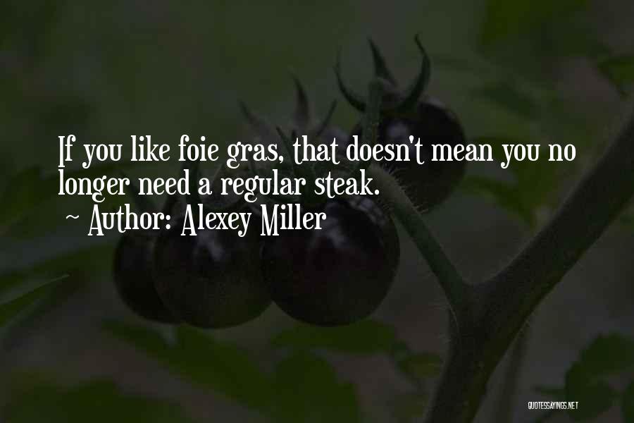Alexey Miller Quotes 1642981