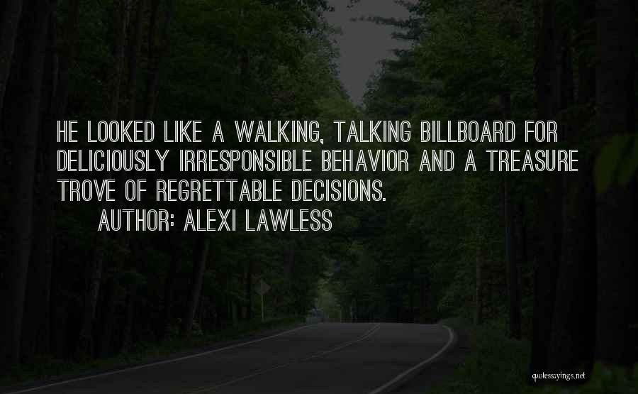 Alexi Lawless Quotes 1136881