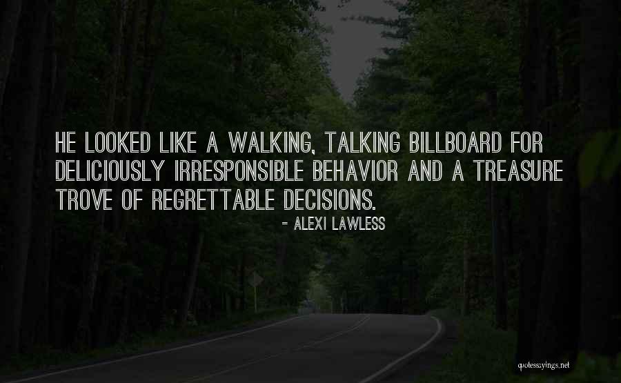 Alexi Lawless Quotes 1136881