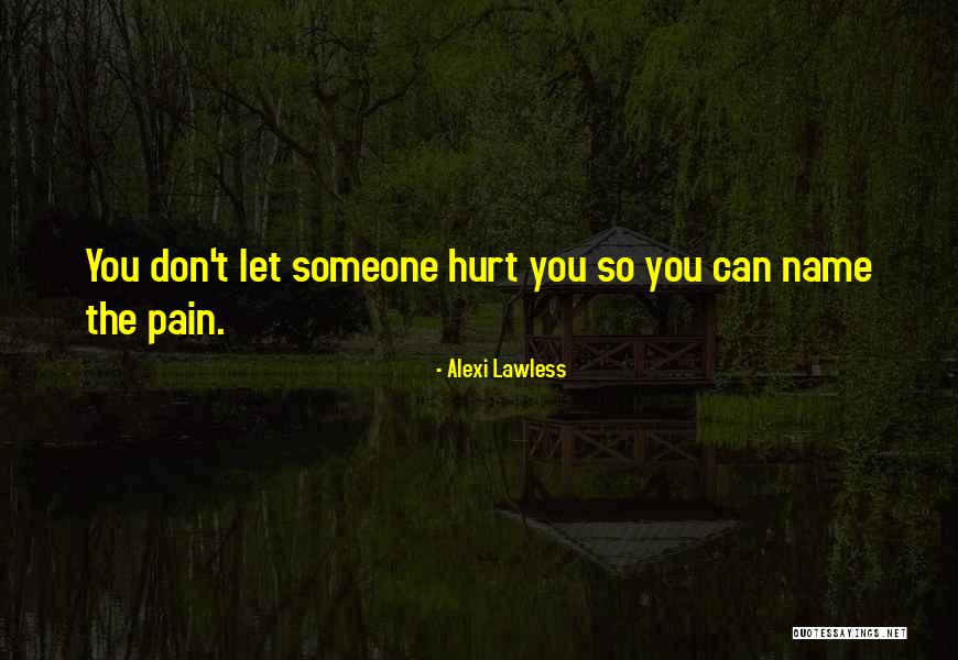 Alexi Lawless Quotes 1790444 Alexi Lawless Quotes 1790444