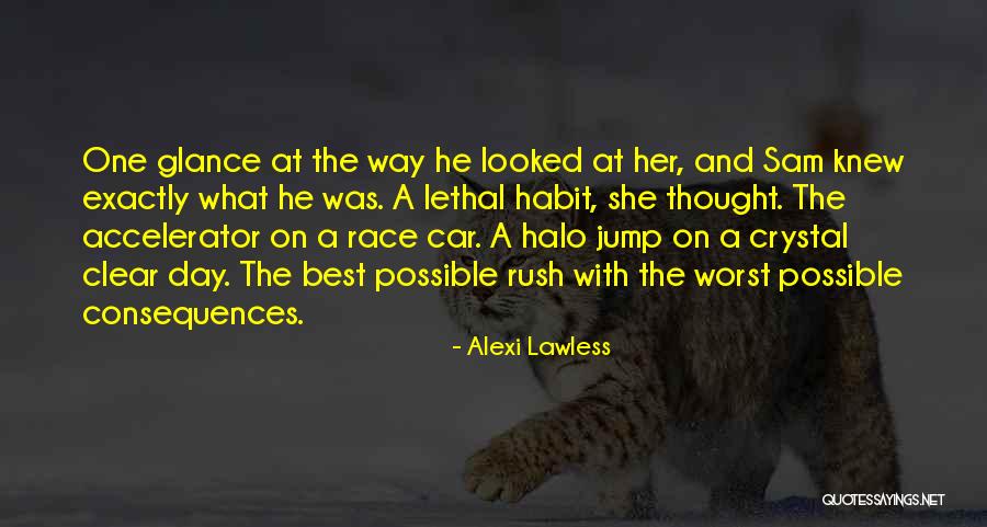 Alexi Lawless Quotes 348912