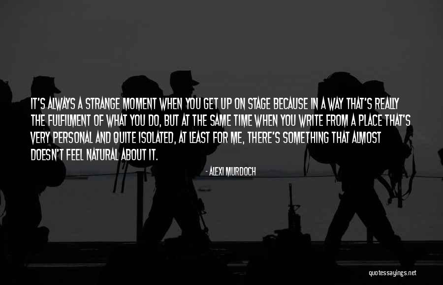 Alexi Murdoch Quotes 1097278 Alexi Murdoch Quotes 1097278