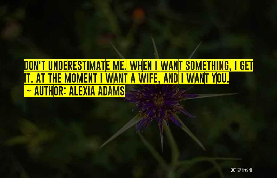 Alexia Adams Quotes 1078157
