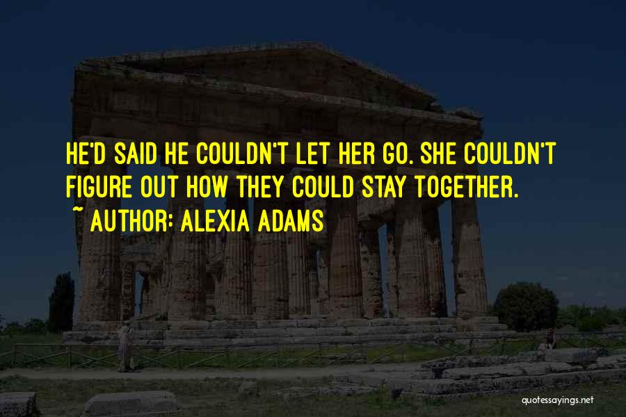 Alexia Adams Quotes 532469