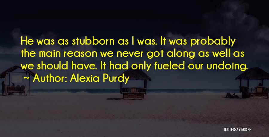 Alexia Quotes By Alexia Purdy