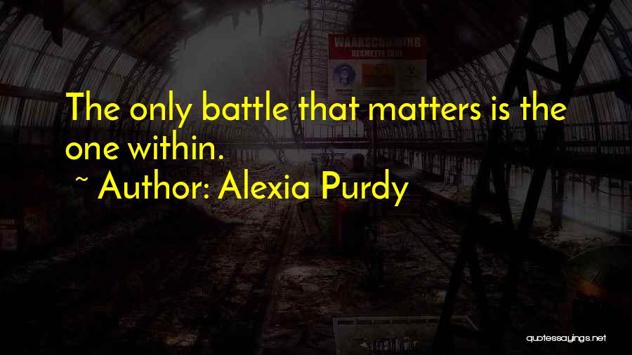 Alexia Quotes By Alexia Purdy