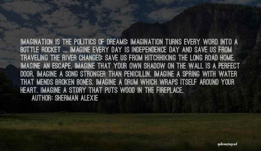 Alexie Sherman Quotes By Sherman Alexie