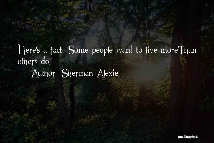 Alexie Sherman Quotes By Sherman Alexie