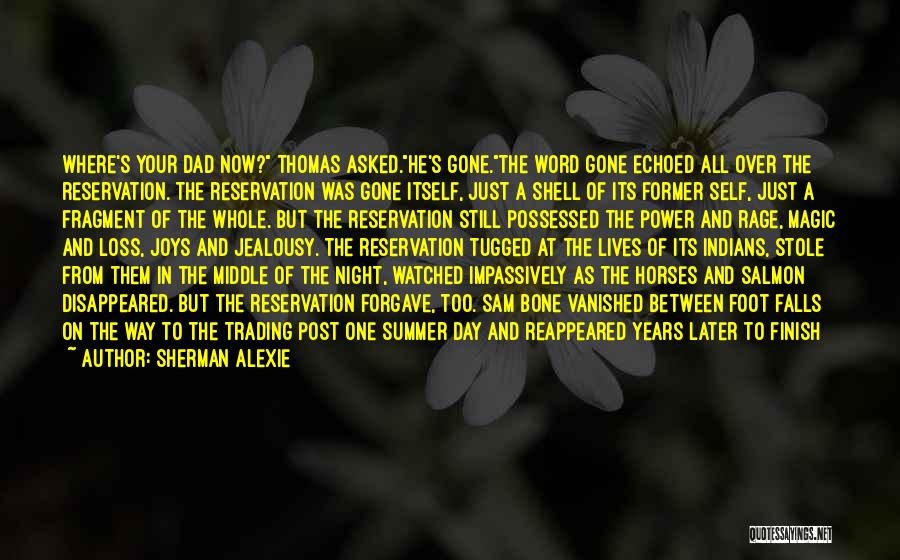 Alexie Sherman Quotes By Sherman Alexie