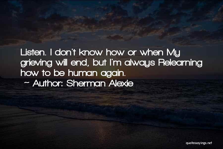 Alexie Sherman Quotes By Sherman Alexie