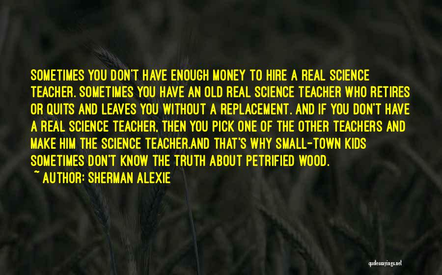 Alexie Sherman Quotes By Sherman Alexie