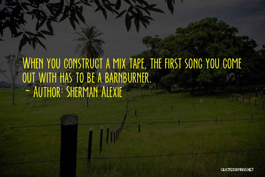 Alexie Sherman Quotes By Sherman Alexie