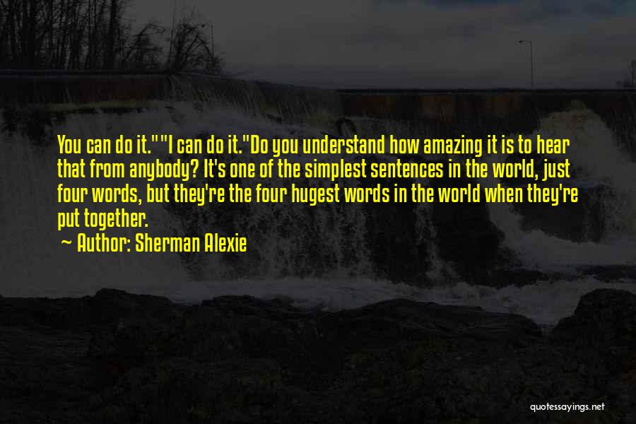 Alexie Sherman Quotes By Sherman Alexie