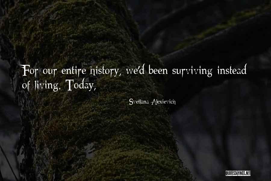 Alexievich Svetlana Quotes By Svetlana Alexievich Alexievich Svetlana Quotes By Svetlana Alexievich