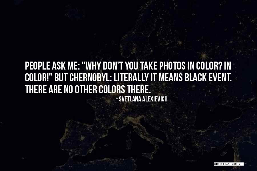 Alexievich Svetlana Quotes By Svetlana Alexievich Alexievich Svetlana Quotes By Svetlana Alexievich