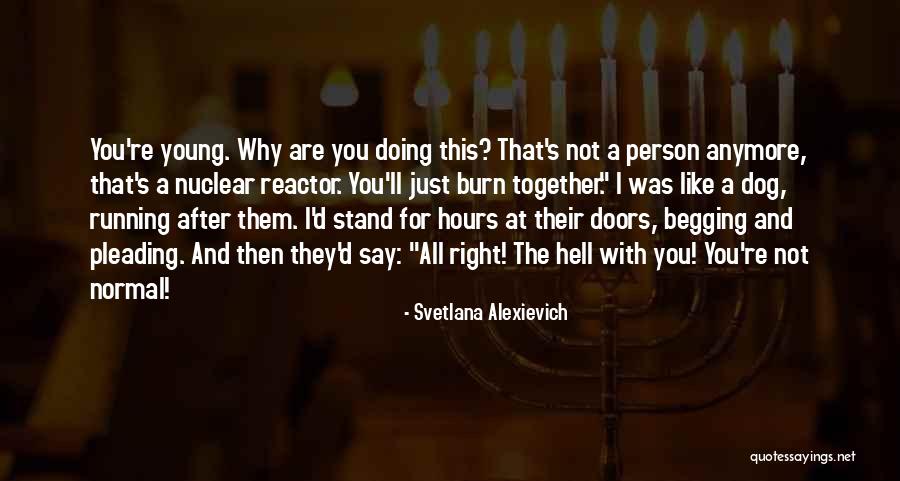 Alexievich Svetlana Quotes By Svetlana Alexievich Alexievich Svetlana Quotes By Svetlana Alexievich