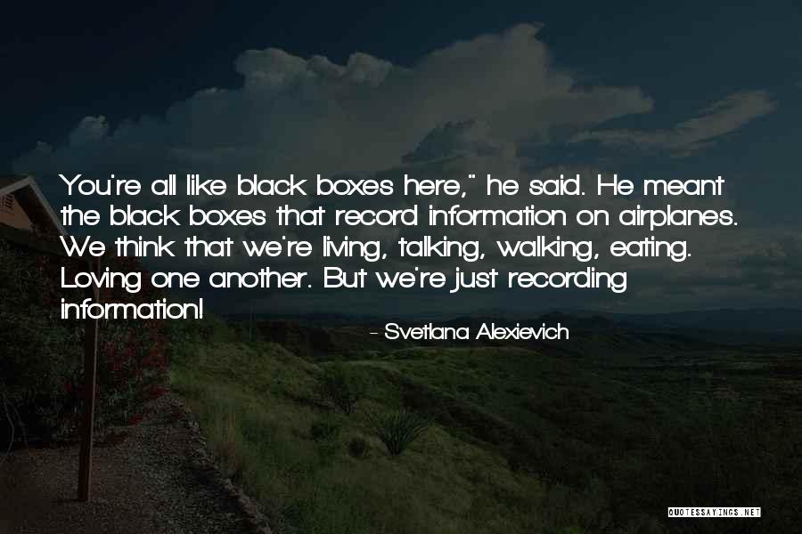 Alexievich Svetlana Quotes By Svetlana Alexievich Alexievich Svetlana Quotes By Svetlana Alexievich