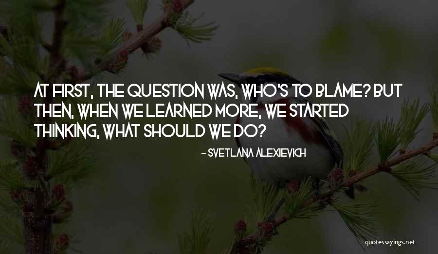 Alexievich Svetlana Quotes By Svetlana Alexievich Alexievich Svetlana Quotes By Svetlana Alexievich