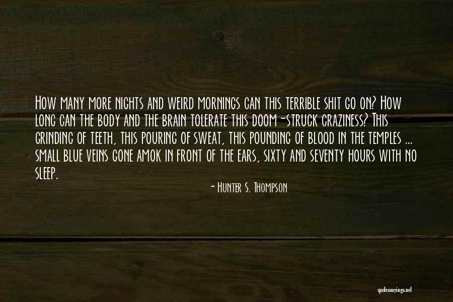 Alexine Pechersky Quotes By Hunter S. Thompson Alexine Pechersky Quotes By Hunter S. Thompson