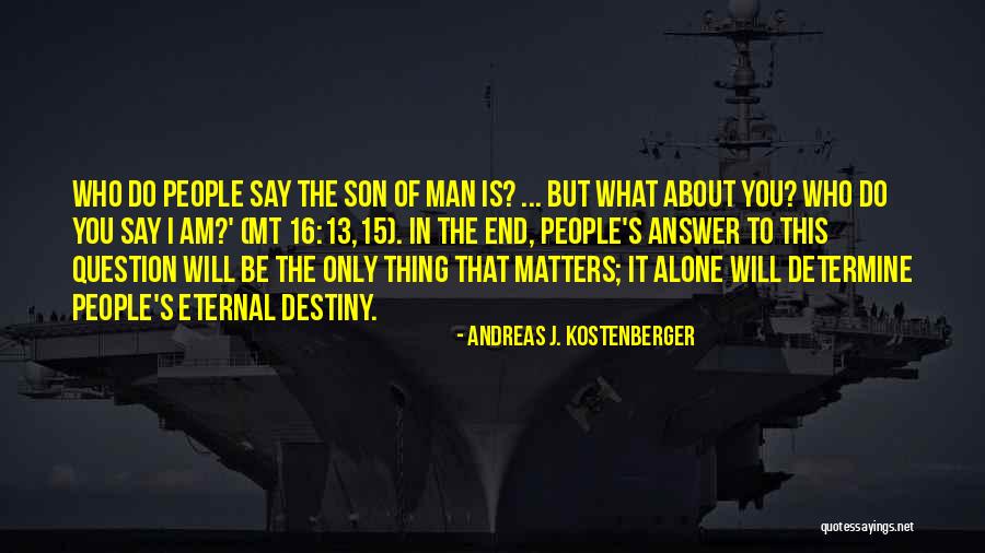 Alexiou Proti Quotes By Andreas J. Kostenberger Alexiou Proti Quotes By Andreas J. Kostenberger