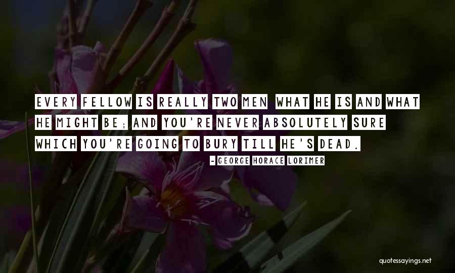 Alexiou Proti Quotes By George Horace Lorimer Alexiou Proti Quotes By George Horace Lorimer