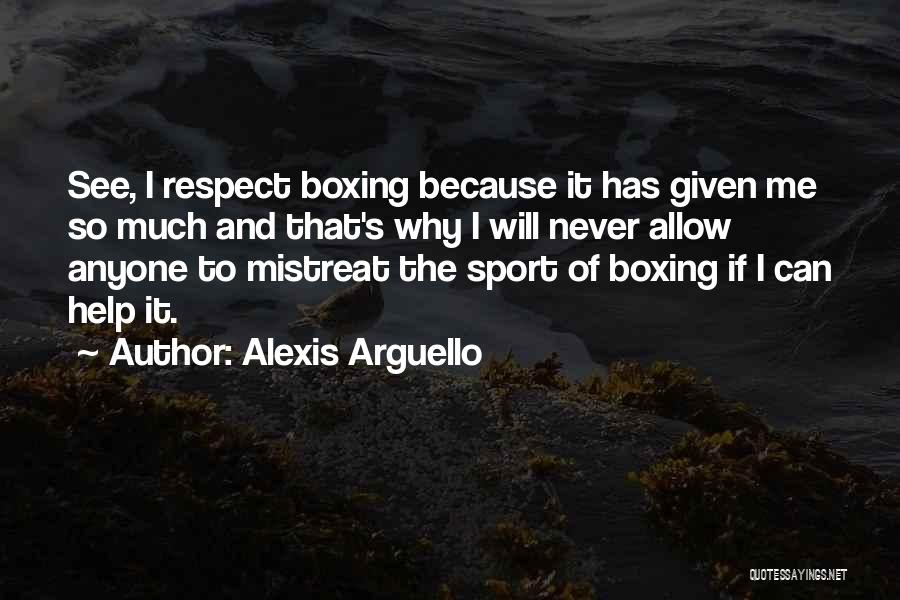 Alexis Arguello Quotes 1650409