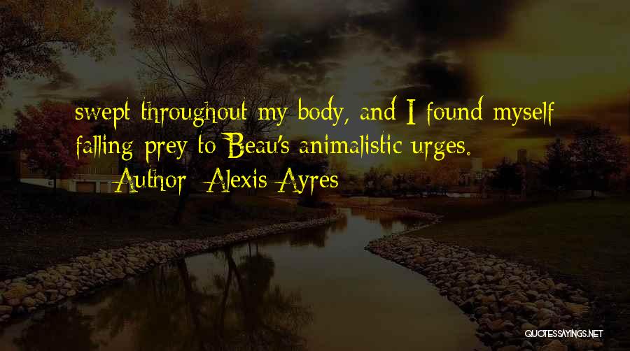 Alexis Ayres Quotes 1753964