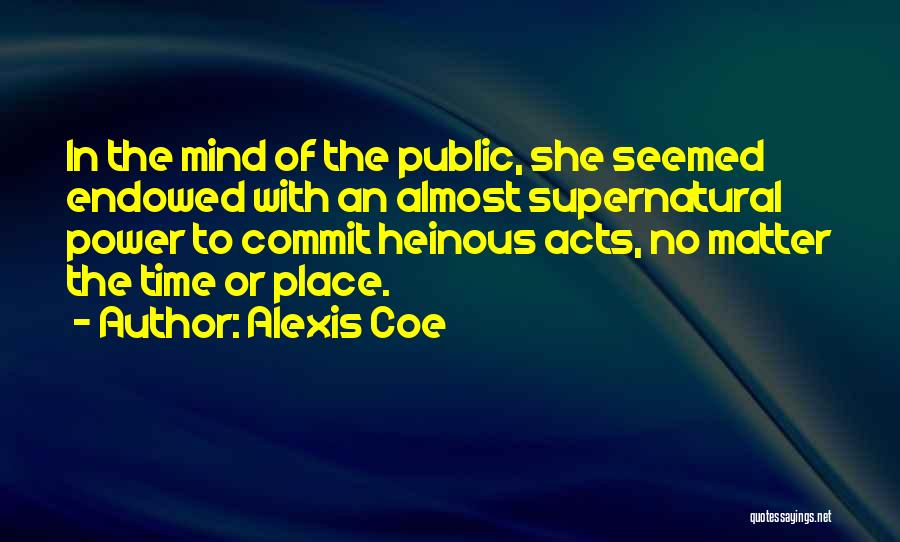 Alexis Coe Quotes 611325