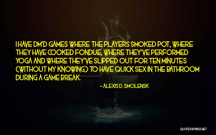 Alexis D. Smolensk Quotes 2126015