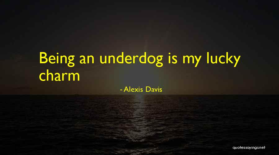 Alexis Davis Quotes 737346