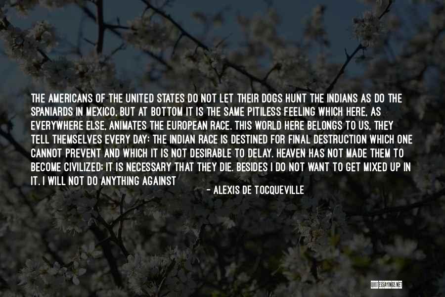 Alexis De Tocqueville Quotes 238608 Alexis De Tocqueville Quotes 238608