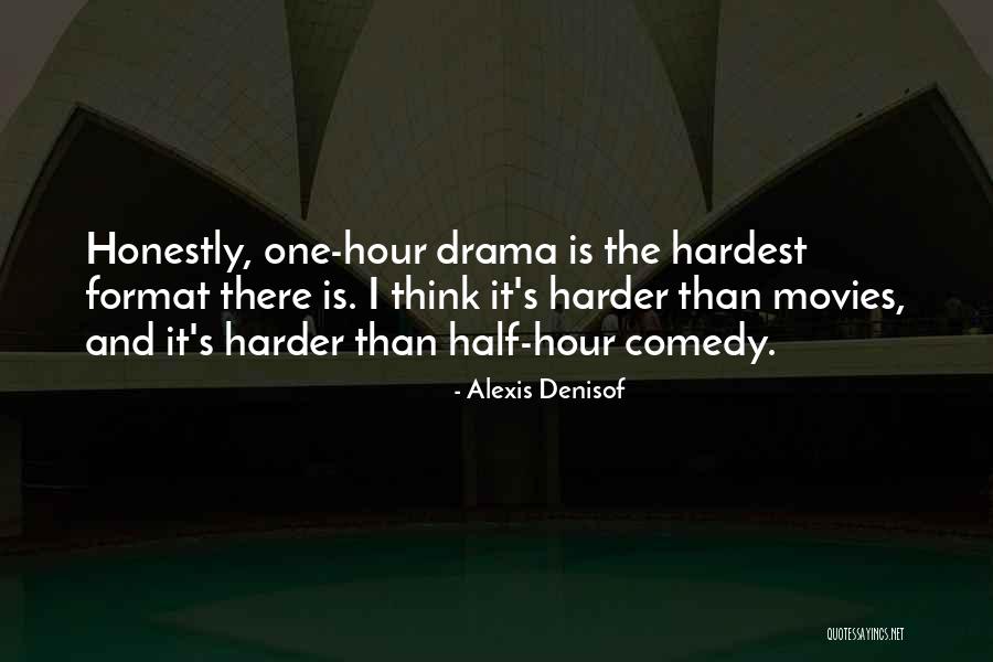 Alexis Denisof Quotes 565480