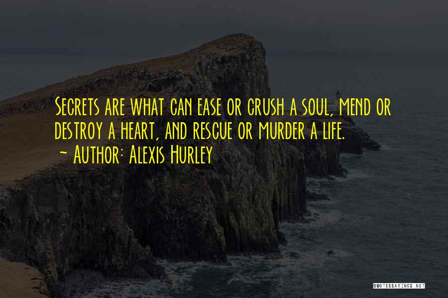 Alexis Hurley Quotes 1427596