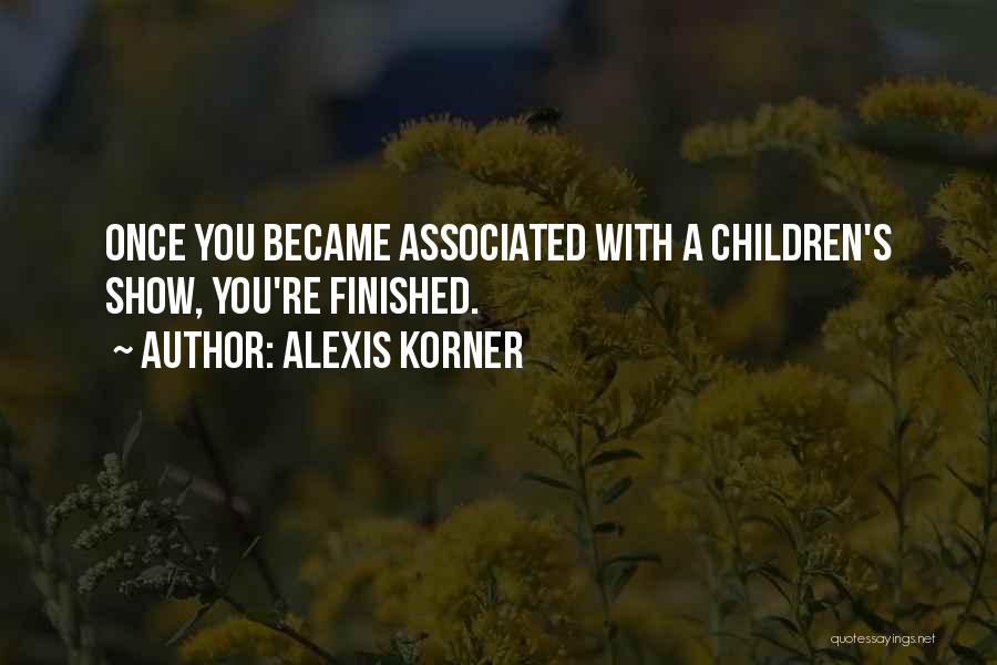 Alexis Korner Quotes 1756135