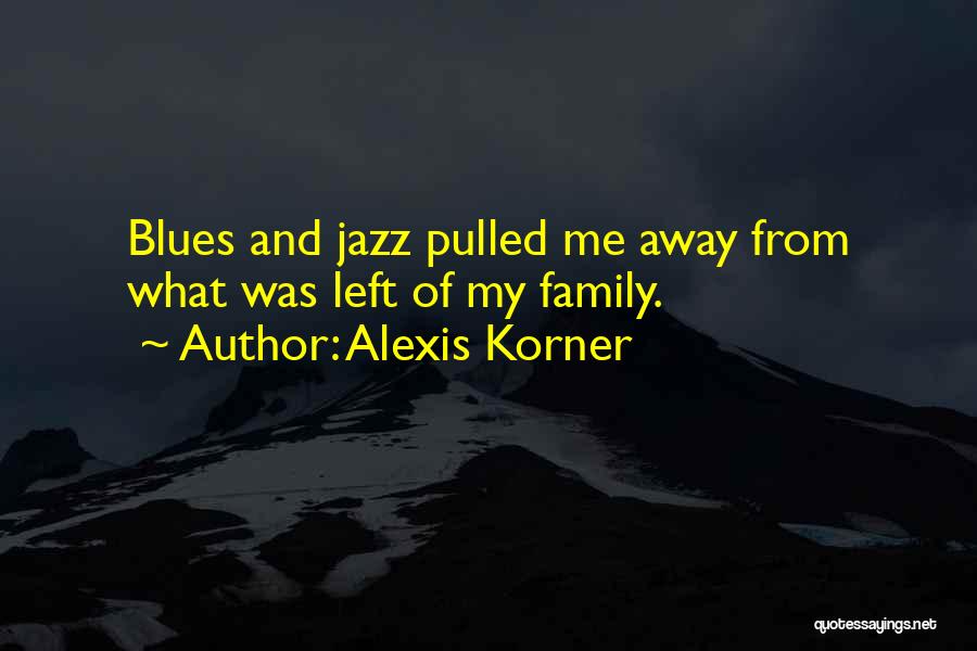 Alexis Korner Quotes 235964