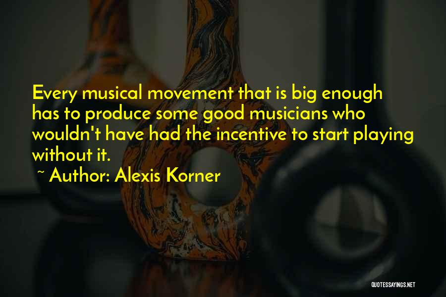 Alexis Korner Quotes 769478