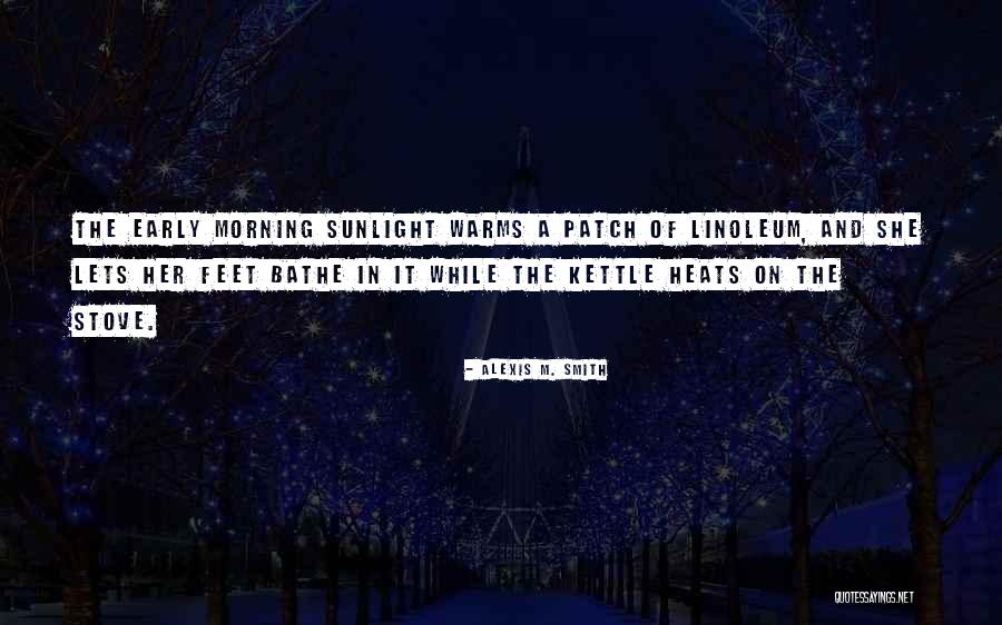 Alexis M. Smith Quotes 1387205 Alexis M. Smith Quotes 1387205