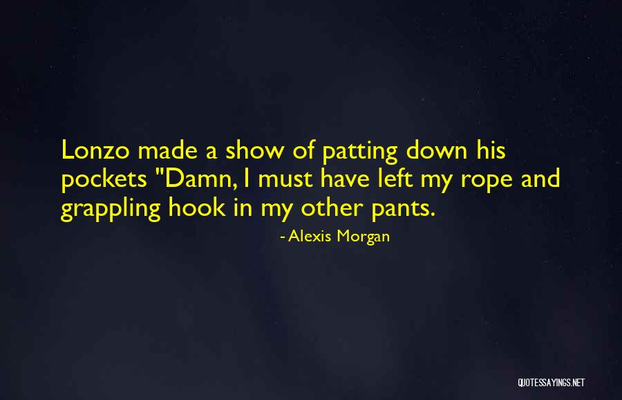 Alexis Morgan Quotes 2011966