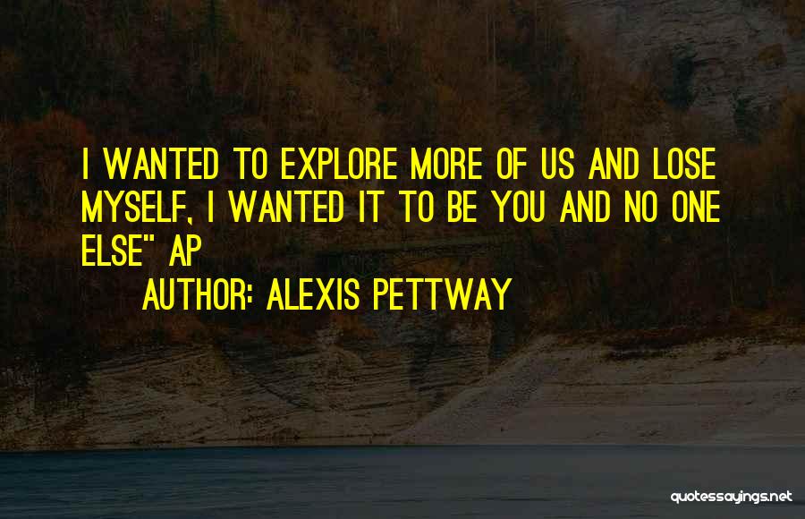 Alexis Pettway Quotes 1724187