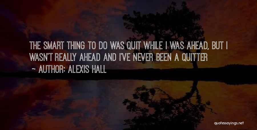 Alexis Quotes By Alexis Hall